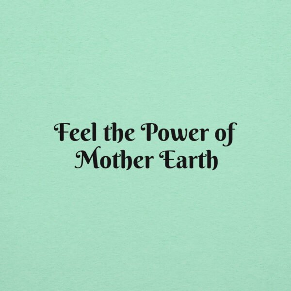 feel the power of mother earth on mint green background