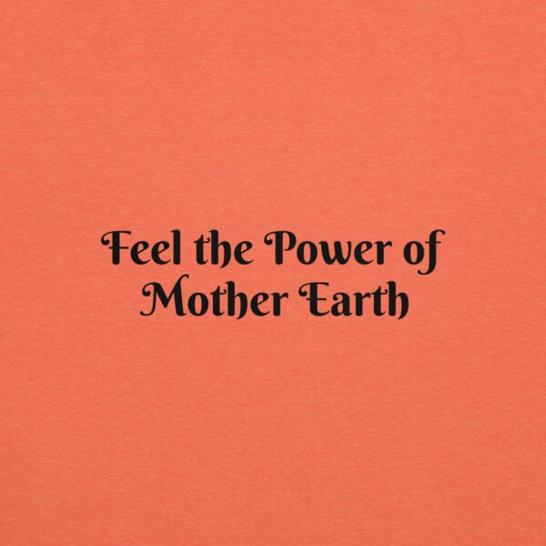 feel the power of mother earth on orange background