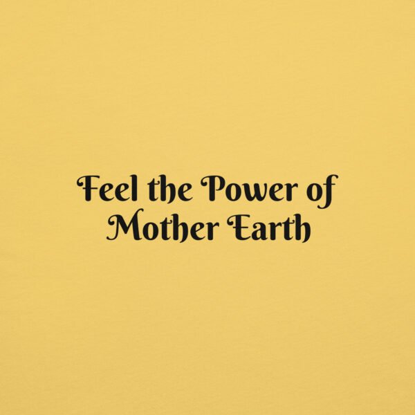 feel the power of mother earth on yellow background